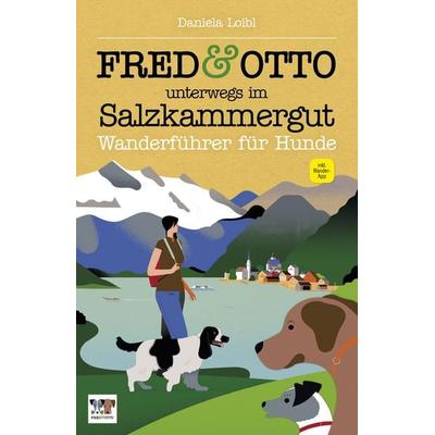 FRED & OTTO unterwegs im Salzkammergut, Taschenbuch von Daniela Loibl, Fred & Otto, 978-3-95693-043-0