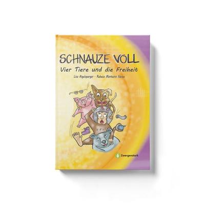 Schnauze voll - Vier Tiere und die Freiheit, Gebundene Ausgabe von Lisa Aigelsperger, StudyHelp Verlag, 978-3-9875509-6-6