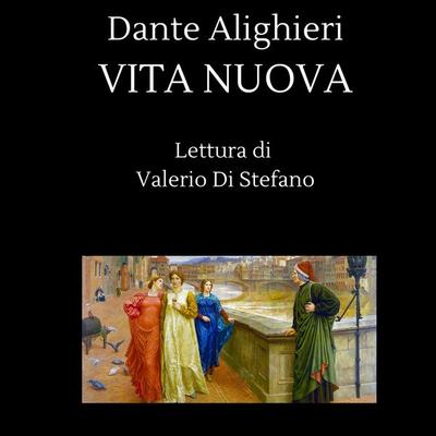 Vita nuova - Dante Alighieri,Valerio Di Stefano, Audio, 9791222795201