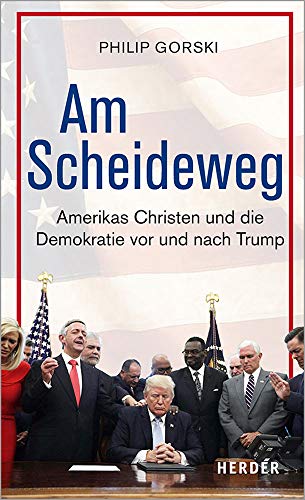 Philip Gorski - Am Scheideweg: Amerikas Christen und die Demokratie vor und nach Trump - Preis vom 05.10.2026 03:47:11 h