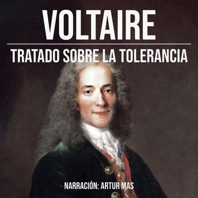 Tratado Sobre La Tolerancia - Voltaire, Audio, 4067248348482