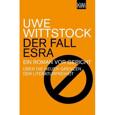 Der Fall Esra, Taschenbuch von Uwe Wittstock, Kiepenheuer & Witsch, 978-3-462-01693-2