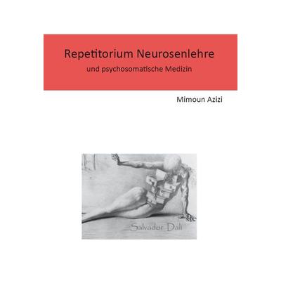 Repetitorium Neurosenlehre, Taschenbuch von Mimoun Azizi, Rediroma-Verlag, 978-3-86870-638-3