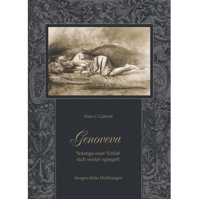 Genoveva, Gebundene Ausgabe von Nina C. Gabriel, Verlag Margarete Tischler, 978-3-903370-21-0
