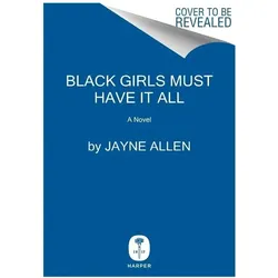 Black Girls Must Have It All, Belletristik von Jayne Allen