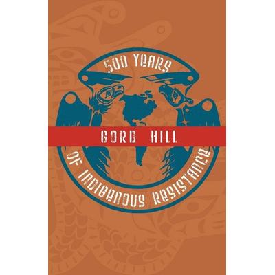 500 Years of Indigenous Resistance, Taschenbuch von Gord Hill, Ingram Publishers Services, 978-1-60486-106-8