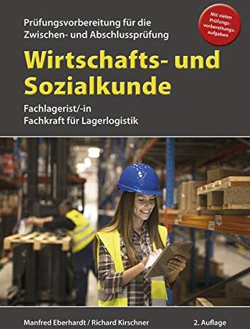 Manfred Eberhardt - Wirtschafts- und Sozialkunde für die Prüfungsvorbereitung für Zwischen- und Abschlussprüfung: Fachlagerist/-in, Fachkraft für Lagerlogistik - Preis vom 19.10.2026 19:33:35 h