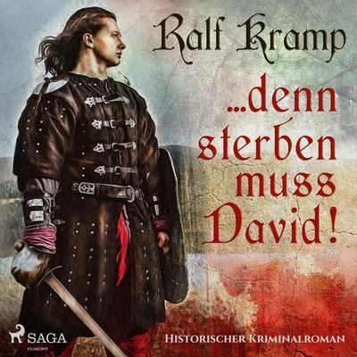 ... denn sterben muss David! - Historischer Kriminalroman (Ungekürzt) - Ralf Kramp, Audio, 9788726034721