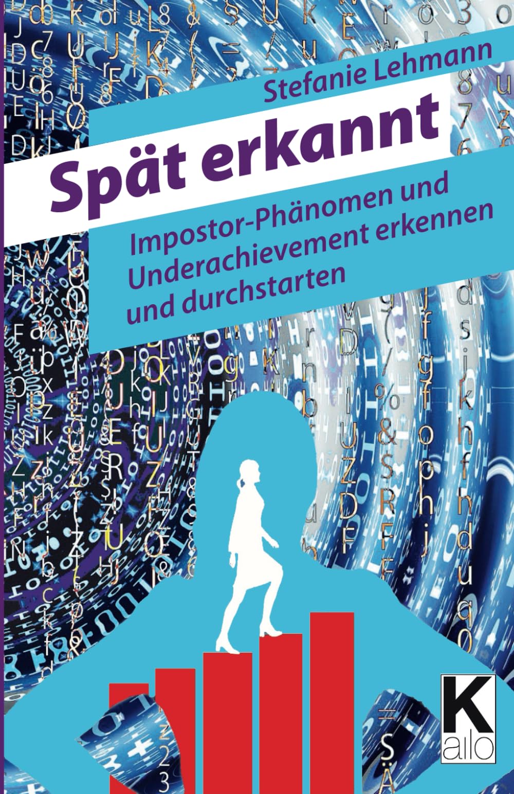 Stefanie Lehmann - Spät erkannt: Impostor-Phänomen und Underachievement erkennen und durchstarten - Preis vom 09.10.2026 07:28:09 h