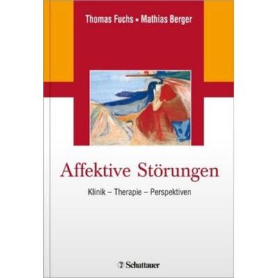 Affektive Störungen, Gebundene Ausgabe von , Schattauer, 978-3-7945-2770-0