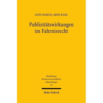 Publizitätswirkungen im Fahrnisrecht, Gebundene Ausgabe von Leon Marcel Arno Kahl, Mohr Siebeck, 978-3-16-163453-6