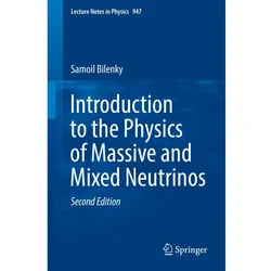 Introduction to the Physics of Massive and Mixed Neutrinos, Fachbücher von Samoil Bilenky