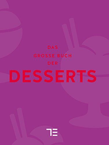Teubner - Das große Buch der Desserts (Teubner Sonderleistung) - Preis vom 11.10.2026 03:10:56 h
