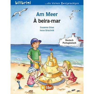 Am Meer (Deutsch-Portugiesisch), Taschenbuch von Susanne Böse, Bilibri, 978-3-695-05226-4