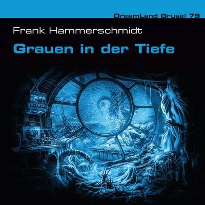 Grauen in der Tiefe - Frank Hammerschmidt, Audio, 4260507207425