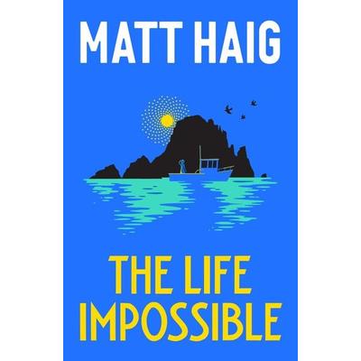 The Life Impossible, Taschenbuch von Matt Haig, Canongate Books Ltd.