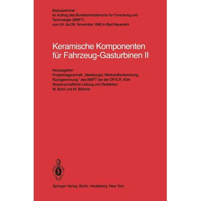 Keramische Komponenten für Fahrzeug-Gasturbinen II, Taschenbuch von , Springer Berlin, 978-3-540-11029-3