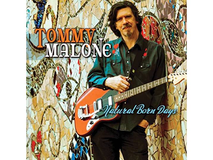 Tommy Malone - Natural Born Days
