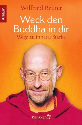 Wilfried Reuter - Weck den Buddha in dir: Wege zu innerer Stärke - Preis vom 11.10.2026 03:10:56 h