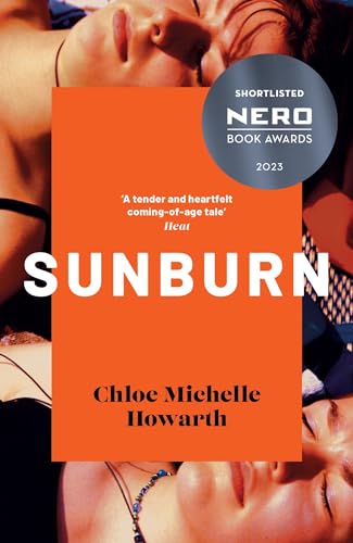 Howarth, Chloe Michelle - Sunburn: Shortlisted for the 2023 Nero Book Award for Debut Fiction - Preis vom 19.10.2026 19:33:35 h