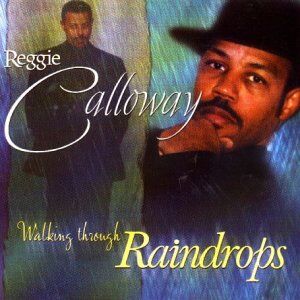 Reggie Calloway - Walking Through Raindrops - Preis vom 11.10.2026 03:10:56 h