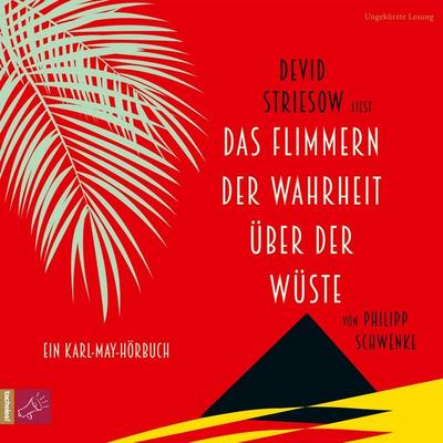 Das Flimmern der Wahrheit über der Wüste - Philipp Schwenke, Audio, 4066004252476