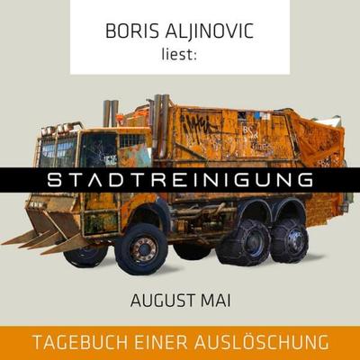 Stadtreinigung - Tagebuch einer Auslöschung - August Mai, Audio, 9783838798851