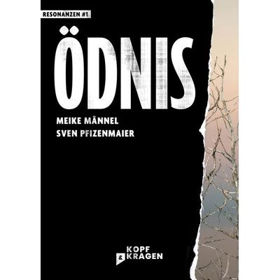 Ödnis, Paperback von Sven Pfizenmaier,Meike Männel, Kopf & Kragen Literaturverlag, 978-3-949729-17-1