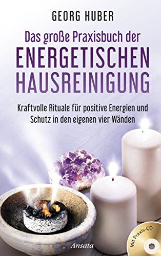 Georg Huber - Das große Praxisbuch der energetischen Hausreinigung (mit Praxis-CD): Kraftvolle Rituale für positive Energie und Schutz in den eigenen vier Wänden - Preis vom 11.10.2026 15:43:13 h