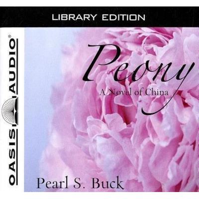 Peony (Library Edition): A Novel of China - Pearl S. Buck, CD, 9781609812652