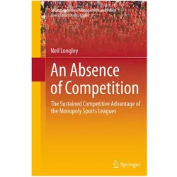 An Absence of Competition, Fachbücher von Neil Longley