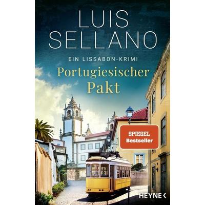 Portugiesischer Pakt, Taschenbuch von Luis Sellano, Heyne, 978-3-453-44186-6