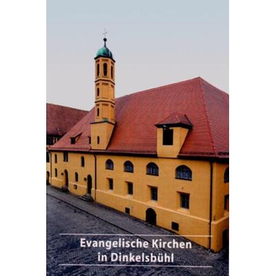 Evangelische Kirchen in Dinkelsbühl, Taschenbuch von Gerfrid Arnold, Deutscher Kunstverlag, 978-3-422-02297-3