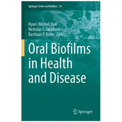 Oral Biofilms in Health and Disease, Fachbücher von Hyun Koo, Bastiaan P Krom, S Jakubovics Nicholas