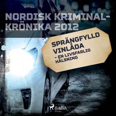 Sprängfylld vinlåda – en livsfarlig hälsning - Svenska Polisidrottsförlaget, Audio, 9788728034026