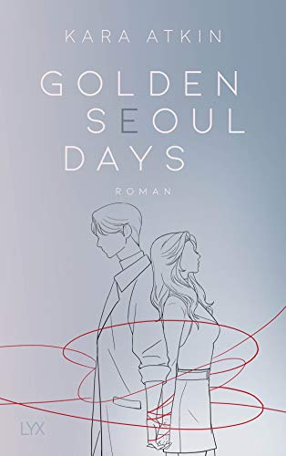 Kara Atkin - Golden Seoul Days (Seoul-Duett, Band 2) - Preis vom 09.10.2026 07:28:09 h