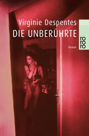Virginie Despentes - Die Unberührte. - Preis vom 11.10.2026 15:43:13 h