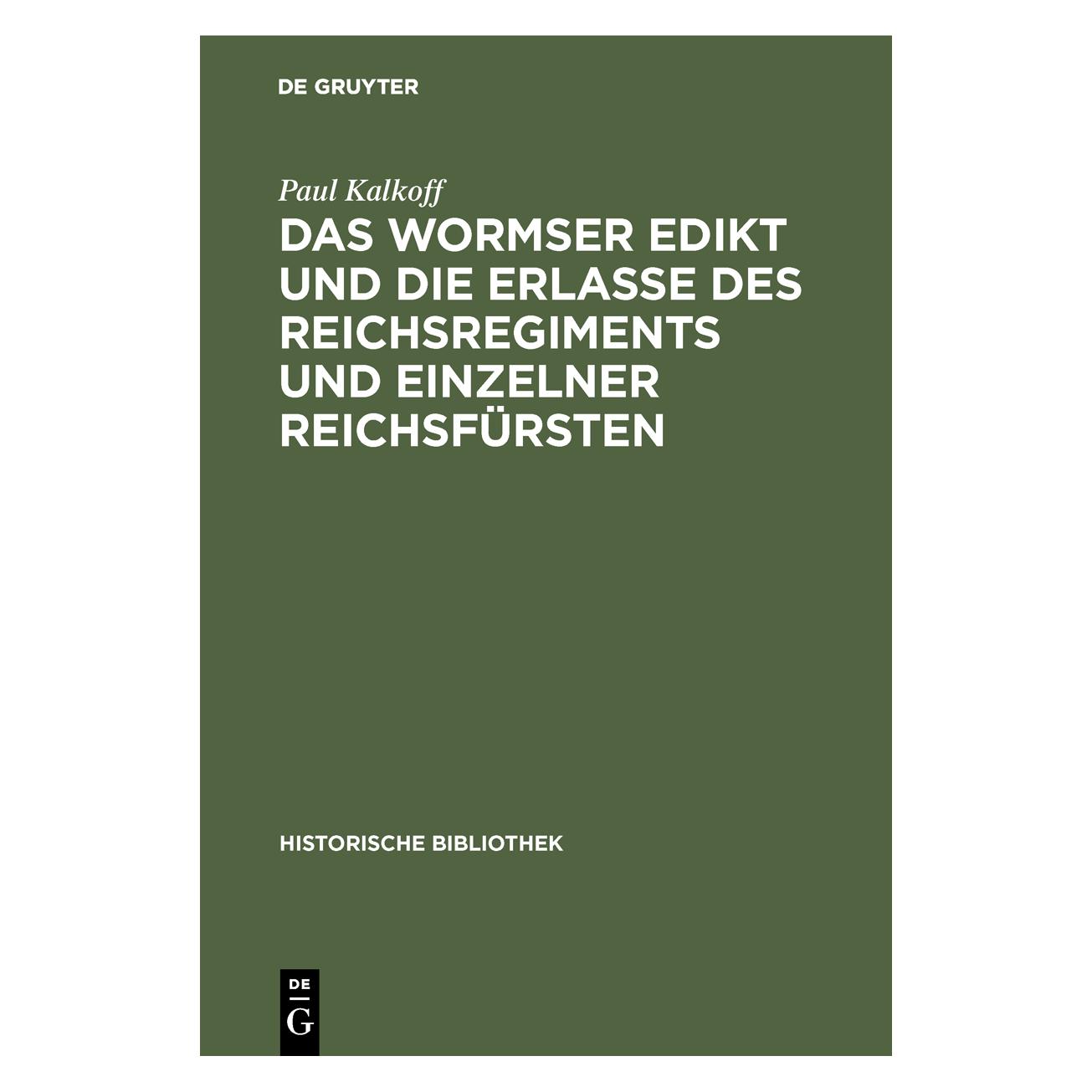 De Gruyter Kalkoff:Das Wormser Edikt und die Erlas (Deutsch, Hardcover, Paul Kalkoff) (67828394)