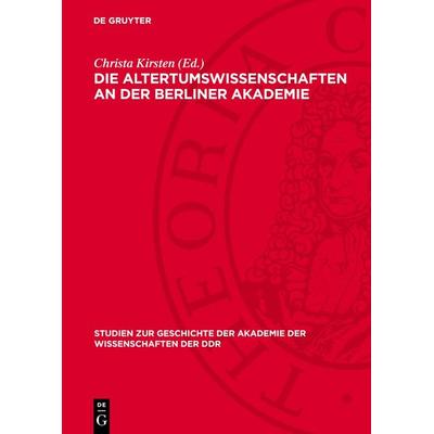 Die Altertumswissenschaften an der Berliner Akademie, Gebundene Ausgabe von , De Gruyter, 978-3-11-271030-2