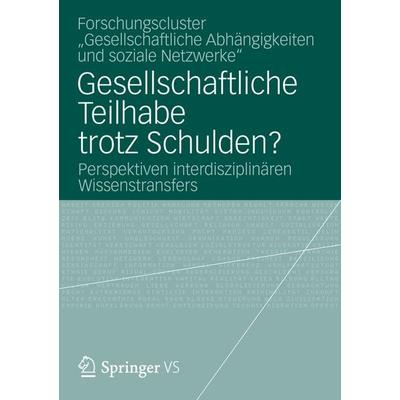 Gesellschaftliche Teilhabe trotz Schulden?, Taschenbuch von , VS Verlag für Sozialwissenschaften, 978-3-531-19448-6