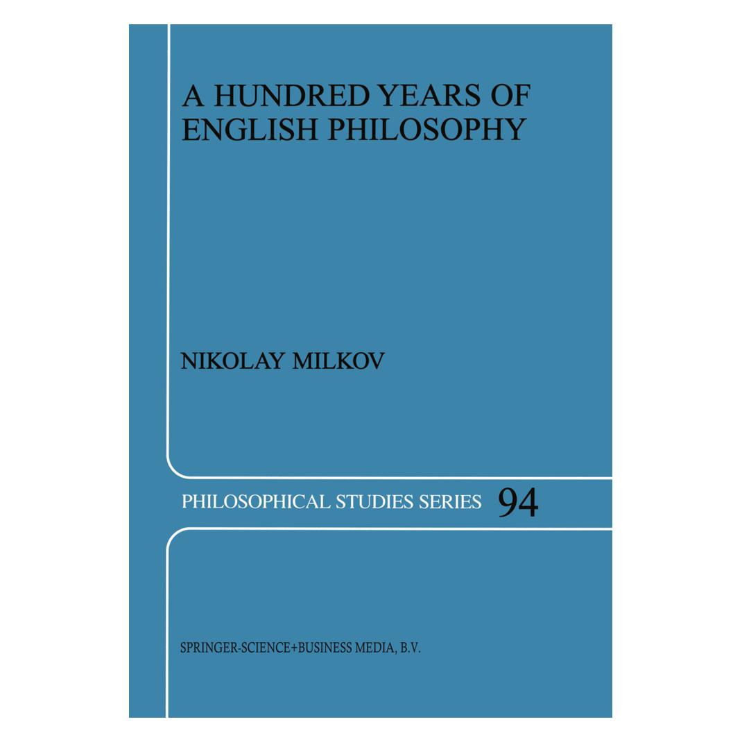 Springer A Hundred Years of English Philosophy (Englisch, Softcover, N. Milkov) (55374423)