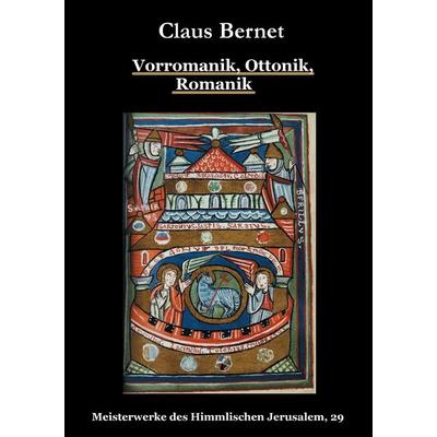Vorromanik, Ottonik, Romanik, Taschenbuch von Claus Bernet, BoD – Books on Demand, 978-3-7347-8059-2