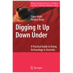 Digging It Up Down Under, Fachbücher von Heather Burke, Claire Smith