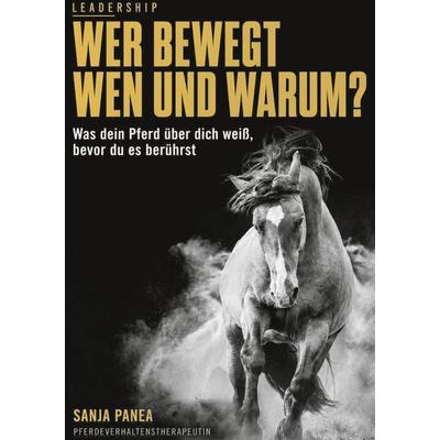 Wer bewegt wen und warum?, Gebundene Ausgabe von Sanja Panea, Tredition, 978-3-567-01866-4