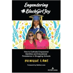 Engendering #BlackGirlJoy, Fachbücher von Monique Lane