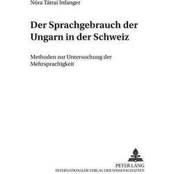 Der Sprachgebrauch der Ungarn in der Schweiz, Fachbücher von Nóra Tátrai Infanger