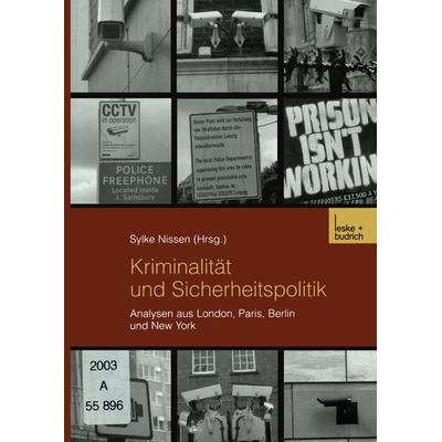Kriminalität und Sicherheitspolitik, Taschenbuch von Silke Nissen, VS Verlag für Sozialwissenschaften, 978-3-8100-3960-6