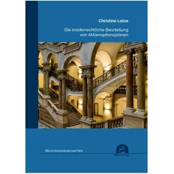 Die insiderrechtliche Beurteilung von Aktienoptionsplänen, Fachbücher von Christine Lotze