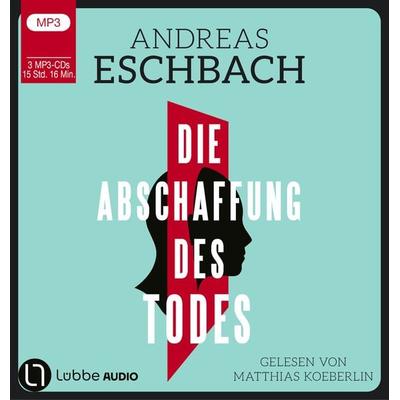 Die Abschaffung des Todes - Andreas Eschbach, CD, 9783785786857