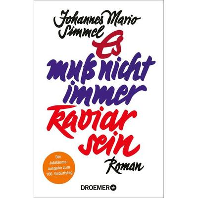 Es muß nicht immer Kaviar sein, Taschenbuch von Johannes Mario Simmel, Droemer Taschenbuch, 978-3-426-44901-1
